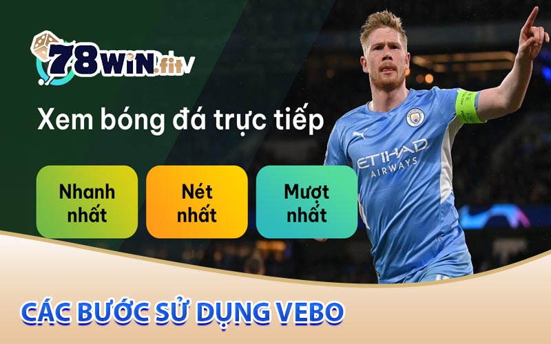 Các bước sử dụng vebo