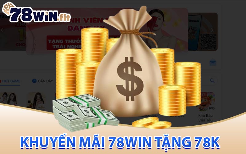 Khuyến mãi 78win tặng 78k