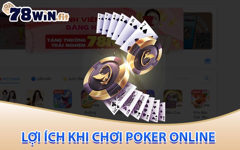 Lợi ích khi chơi Poker Online