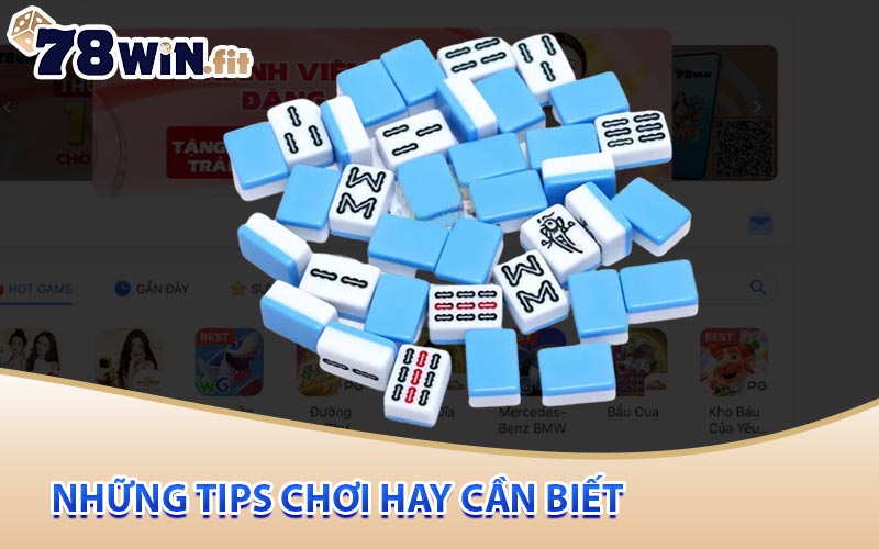 Những tips chơi hay cần biết