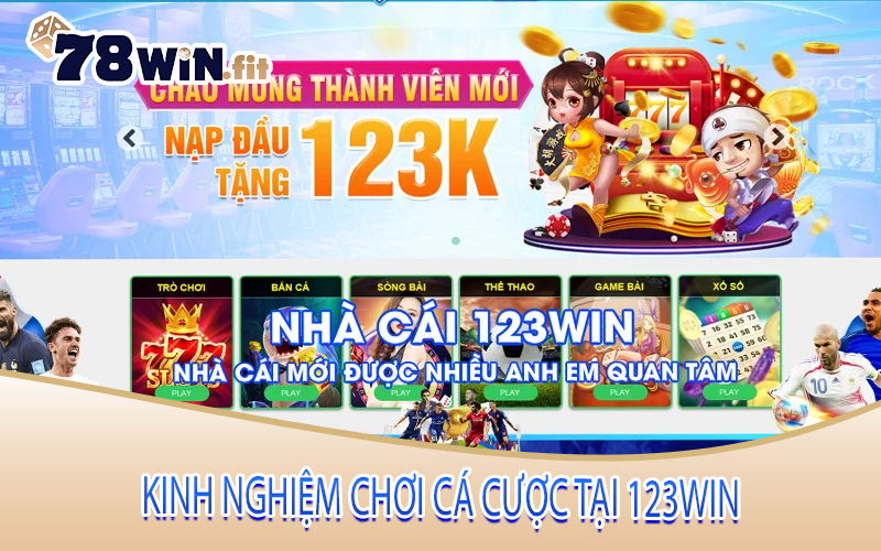 Kinh nghiệm chơi cá cược tại 123win